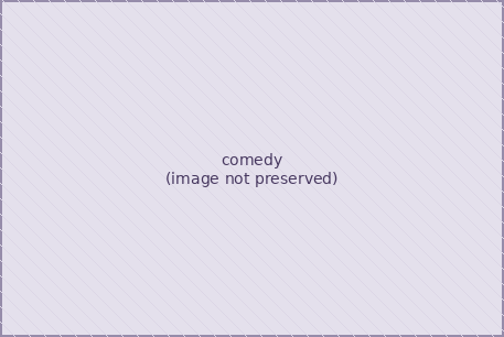comedy
